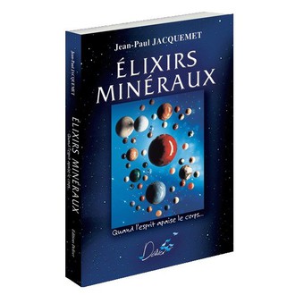 Livre "Elixirs Minéraux" - Jean-Paul JACQUEMET